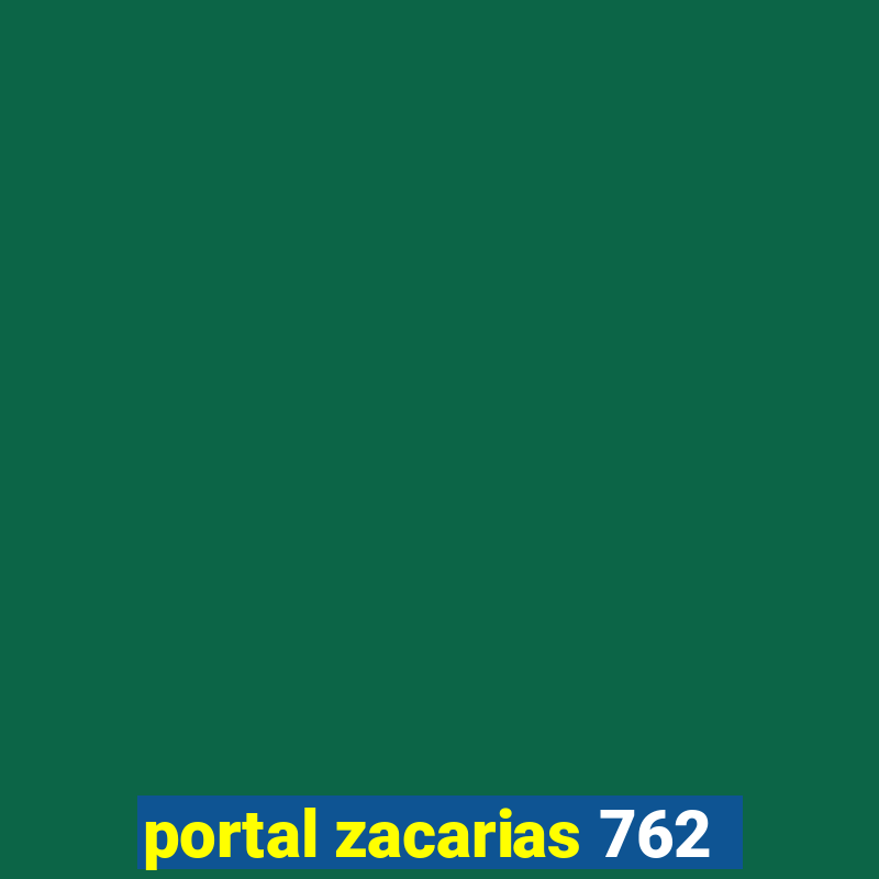 portal zacarias 762